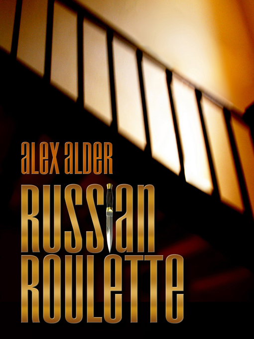 Title details for Russian Roulette by Alex Alder - Available